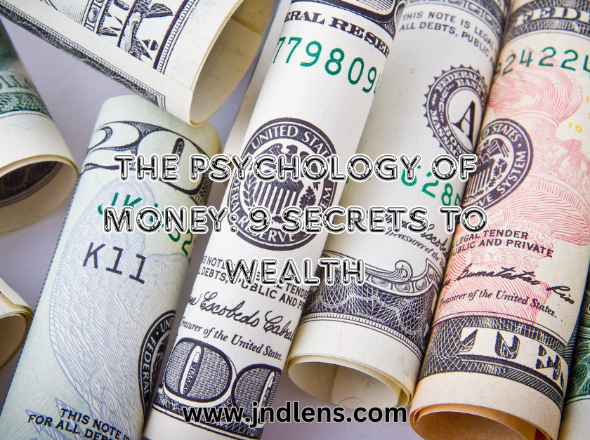 The Psychology of Money: 9 Secrets to Wealth